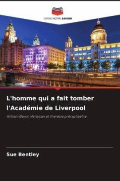 L'homme qui a fait tomber l'Académie de Liverpool - Bentley, Sue