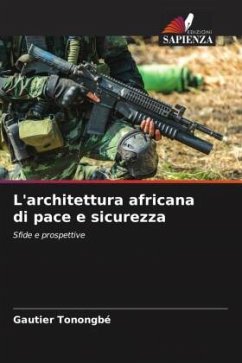 L'architettura africana di pace e sicurezza - Tonongbé, Gautier