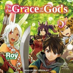 By the Grace of the Gods: Volume 5 - Roy