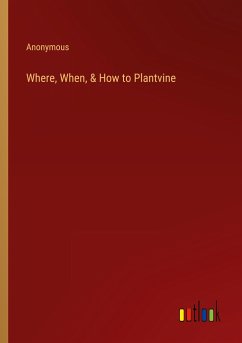 Where, When, & How to Plantvine - Anonymous