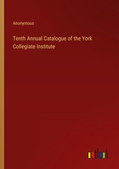 Tenth Annual Catalogue of the York Collegiate Institute