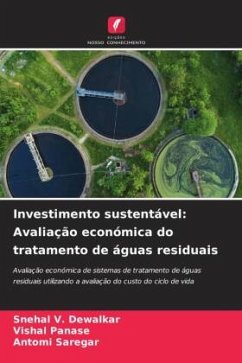 Investimento sustentável: Avaliação económica do tratamento de águas residuais - Dewalkar, Snehal V.;Panase, Vishal;Saregar, Antomi