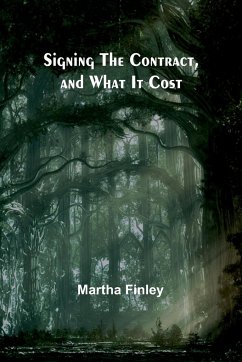 Signing the Contract, and What It Cost - Finley, Martha