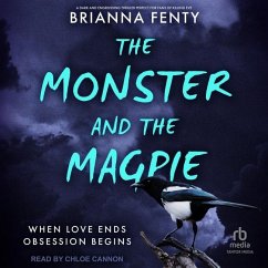 The Monster and the Magpie - Fenty, Brianna