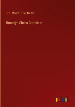 Brooklyn Chess Chronicle - Muñoz, J. B.; Muñoz, E. M.