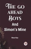 The Go Ahead Boys And Simon's Mine