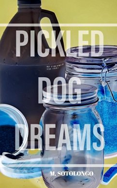 Pickled Dog Dreams - Sotolongo, Mary