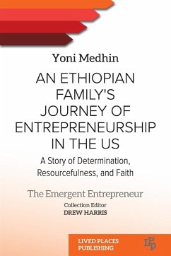 An Ethiopian Family's Journey of Entrepreneurship in the US - Medhin, Yoni