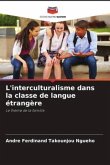L'interculturalisme dans la classe de langue étrangère