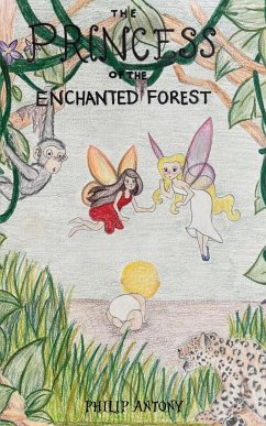 The Princess of the Enchanted Forest - Antony, Philip