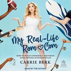 My Real-Life Rom-Com - Berk, Carrie