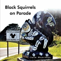 Black Squirrels on Parade - Moorman, Jane