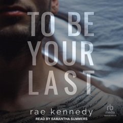 To Be Your Last - Kennedy, Rae