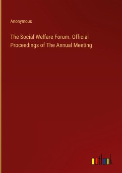 The Social Welfare Forum. Official Proceedings of The Annual Meeting
