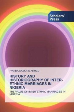 HISTORY AND HISTORIOGRAPHY OF INTER-ETHNIC MARRIAGES IN NIGERIA - Kamoru Ahmed, Iyanda