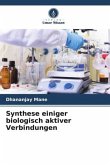 Synthese einiger biologisch aktiver Verbindungen