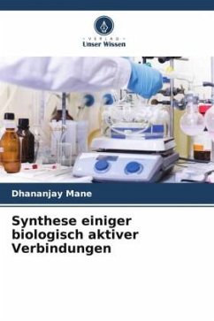 Synthese einiger biologisch aktiver Verbindungen - Mane, Dhananjay