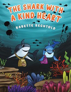 The Shark with a Kind Heart - Bechtold, Babette