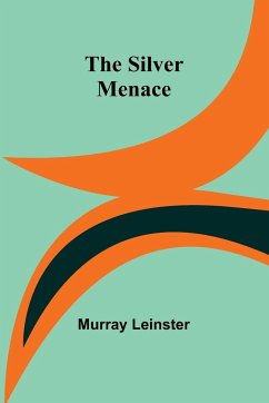 The Silver Menace - Leinster, Murray