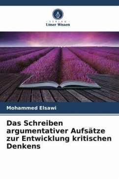 Das Schreiben argumentativer Aufsätze zur Entwicklung kritischen Denkens - Elsawi, Mohammed