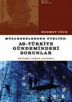 Müzakerelerden Üyelige AB - Türkiye Gündemindeki Sorunlar - Ugur, Mehmet