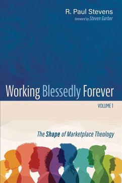 Working Blessedly Forever, Volume 1 - Stevens, R. Paul