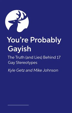 You're Probably Gayish - Getz, Kyle; Johnson, Mike