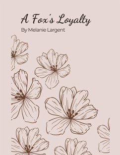 A Fox's Loyalty - Largent, Melanie