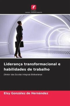 Liderança transformacional e habilidades de trabalho - González de Hernández, Elsy