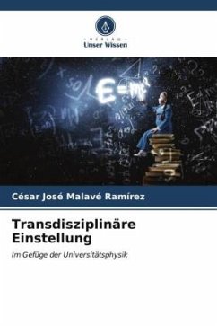 Transdisziplinäre Einstellung - Malavé Ramírez, César José