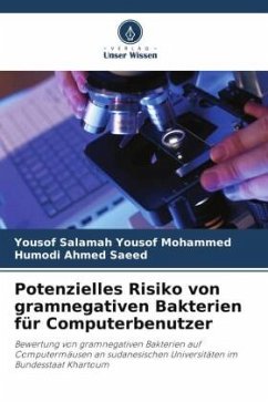 Potenzielles Risiko von gramnegativen Bakterien für Computerbenutzer - Yousof Mohammed, Yousof Salamah;Ahmed Saeed, Humodi