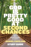 God Is Pretty Good At Second Chances Study Guide