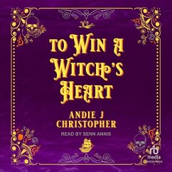 To Win a Witch's Heart - Christopher, Andie J