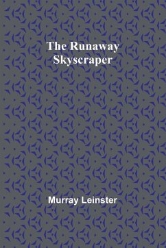 The Runaway Skyscraper - Leinster, Murray