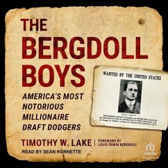 The Bergdoll Boys - Lake, Timothy W