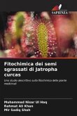 Fitochimica dei semi sgrassati di Jatropha curcas