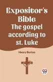 The Expositor's Bible The Gospel According To St. Luke