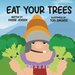 Eat Your Trees - Jensen, Kassie