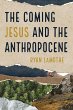 The Coming Jesus and the Anthropocene - Bild 1