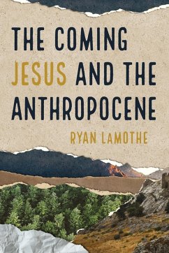 The Coming Jesus and the Anthropocene - Lamothe, Ryan