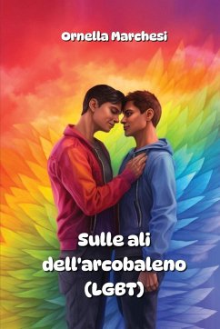 Sulle ali dell'arcobaleno (LGBT) - Marchesi, Ornella