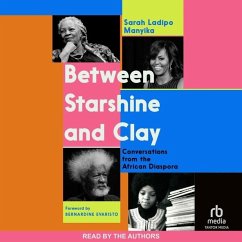 Between Starshine and Clay - Manyika, Sarah Ladipo
