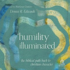Humility Illuminated - Edwards, Dennis R