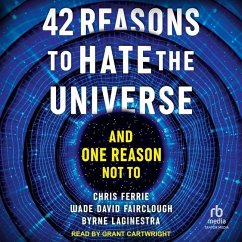 42 Reasons to Hate the Universe - Fairclough, Wade David; Ferrie, Chris; Laginestra, Byrne