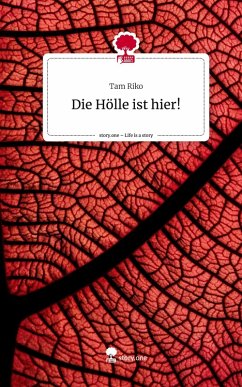 Cover Die Hölle ist hier!. Life is a Story - story.one