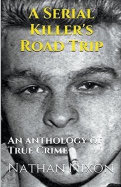 A Serial Killer's Road Trip - Nixon, Nathan