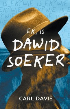 Ek, is Dawid Soeker - Davis, Carl