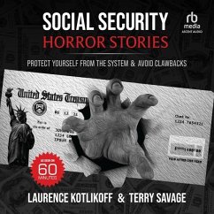 Social Security Horror Stories - Savage, Terry; Kotlikoff, Laurence J