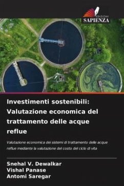 Investimenti sostenibili: Valutazione economica del trattamento delle acque reflue - Dewalkar, Snehal V.;Panase, Vishal;Saregar, Antomi