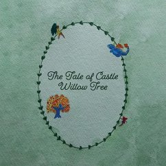 The Tale of Castle Willow Tree - S-M. D. Petal